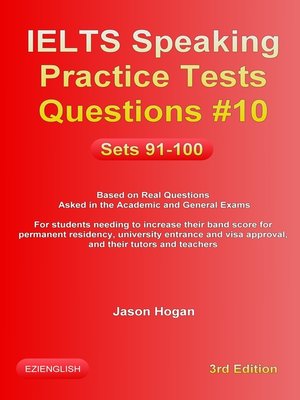 cover image of IELTS Speaking Practice Tests Questions #10. Sets 91-100. Based on Real Questions asked in the Academic and General Exams
